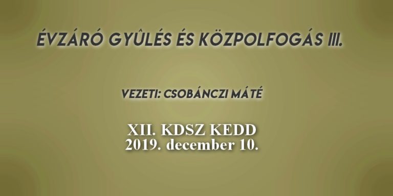 KDSZ Évzáró gyűlés és Közpolfogás 2019.12.10.