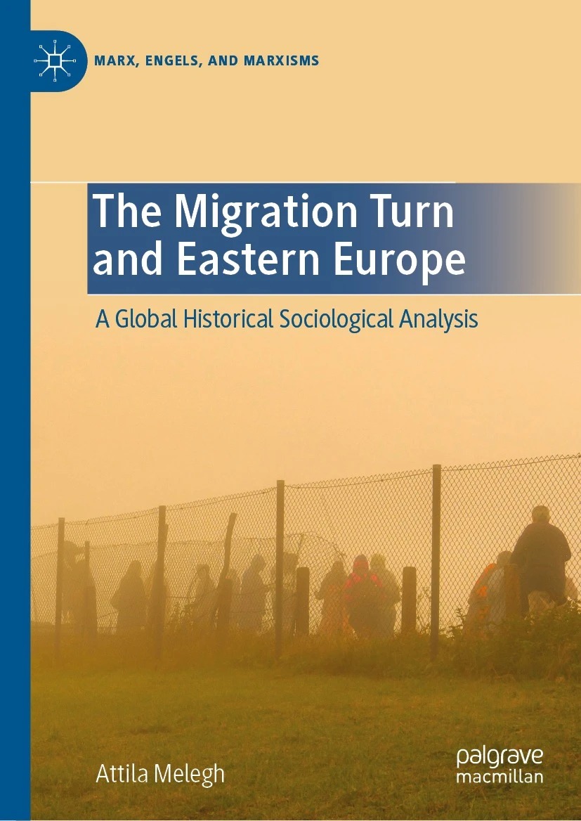 Just published: Attila Melegh’s new book on migration